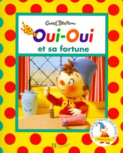 Oui-Oui et sa fortune (Oui-Oui.) book