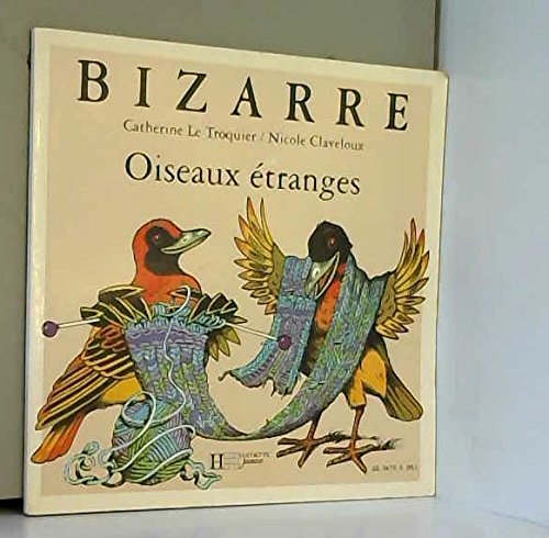 Animaux disparus Oiseaux étranges (Bizarre mais vrai !.) Books