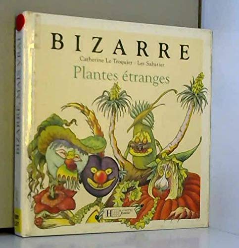 Plantes étranges (Bizarre mais vrai !.) book