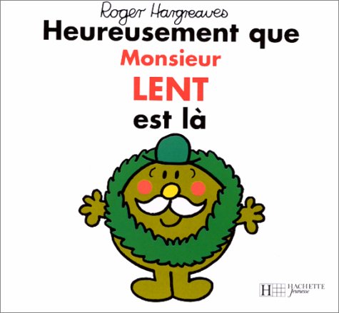 Heureusement que monsieur Lent est là Books