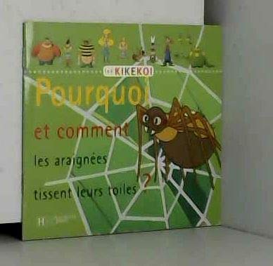 Pourquoi et comment les araignées tissent leurs toiles ? Books