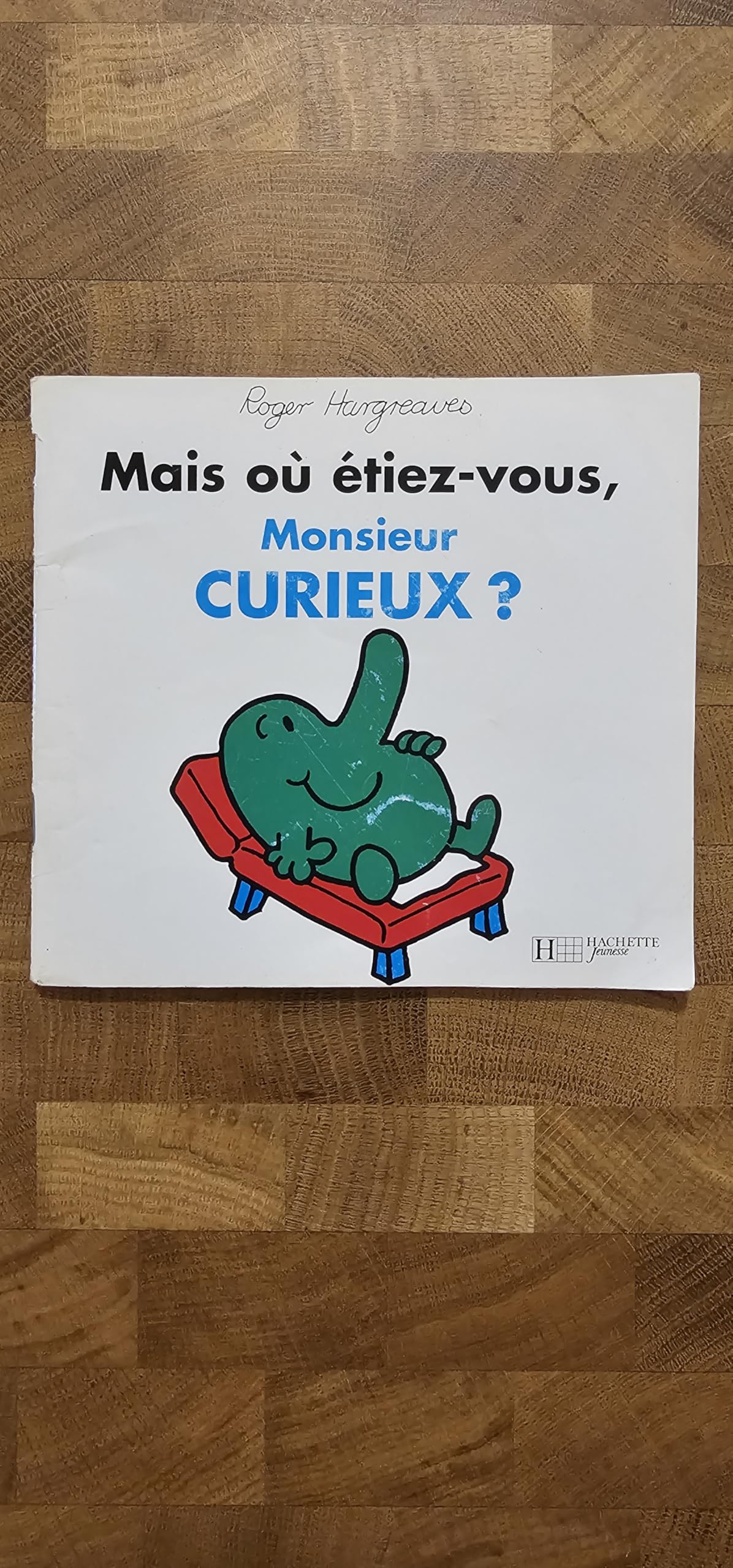Mais où étiez-vous, Monsieur Curieux ? Books