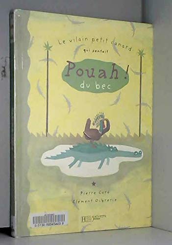 Le vilain petit canard qui sentait pouah ! du bec Books
