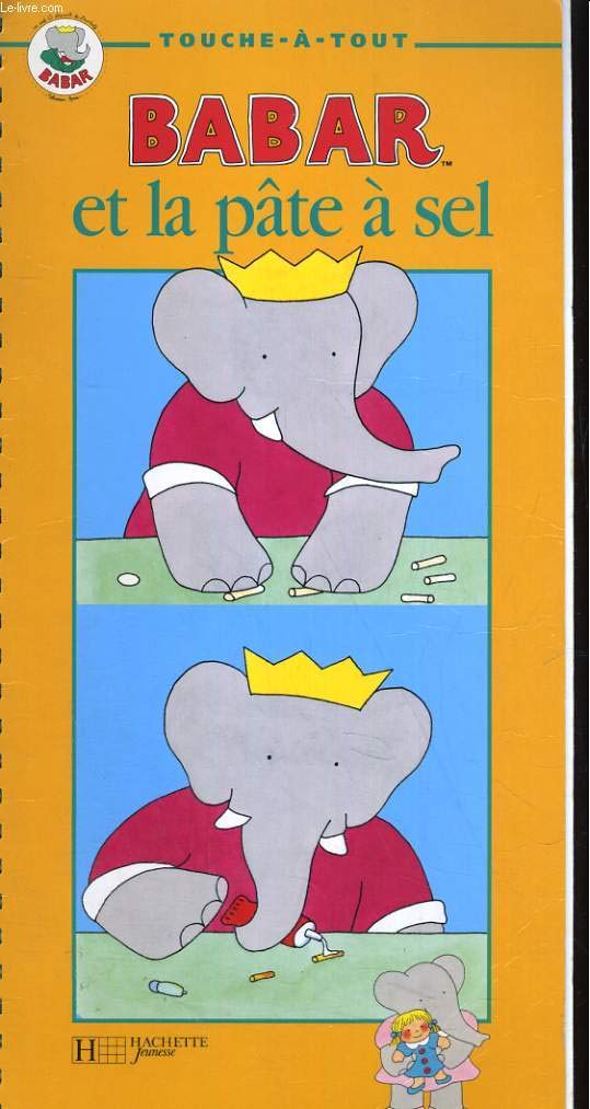 Babar Et La Pate A Sel. 13 Petites Realisations En Pate A Sel Books