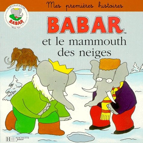 Babar et le mammouth des neiges Books