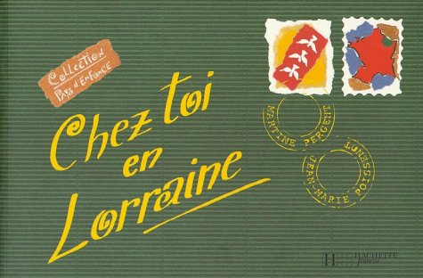 Chez toi : chez toi en Lorraine book