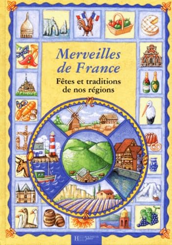 Merveilles de France: Fêtes et traditions de nos régions Books