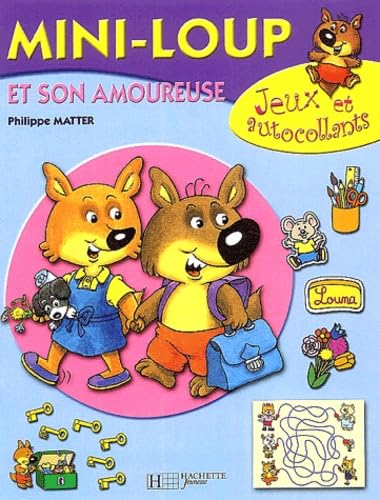 Mini-Loup et son amoureuse : Jeux et autocollants book
