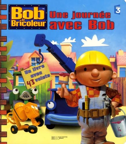 Une journée avec Bob: Un livre avec 43 volets Books