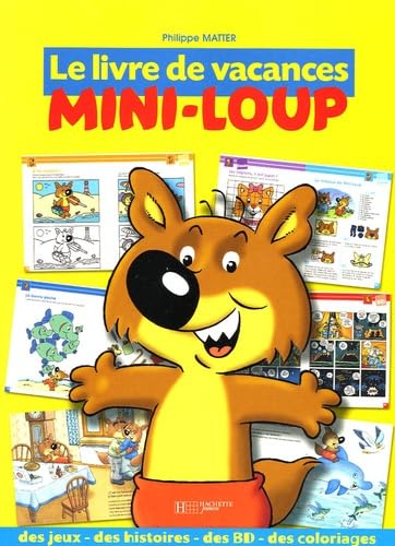 Le livre de vacances Mini-Loup : Des histoires, des jeux, des coloriages, des BD, des activités ! Books