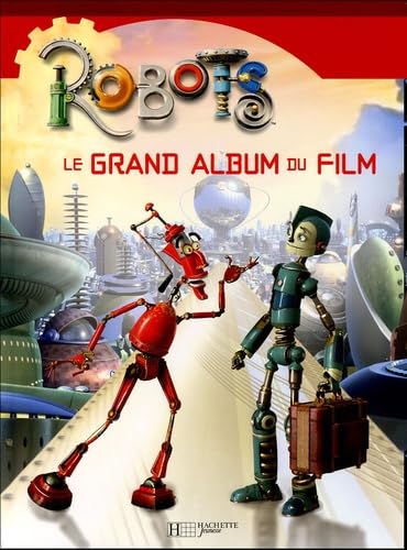 Robots: Le grand album du film Books