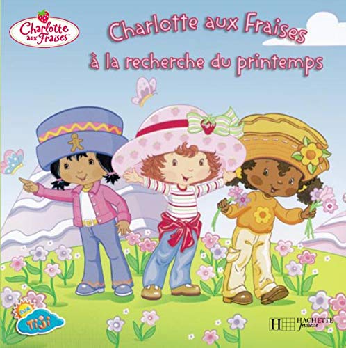 Charlotte aux Fraises à la recherche du printemps book