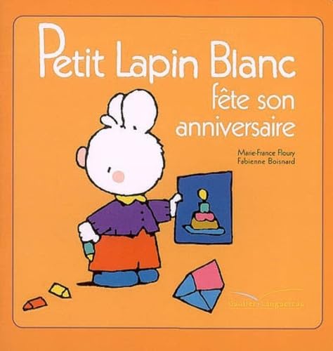 Petit Lapin Blanc fête son anniversaire Books