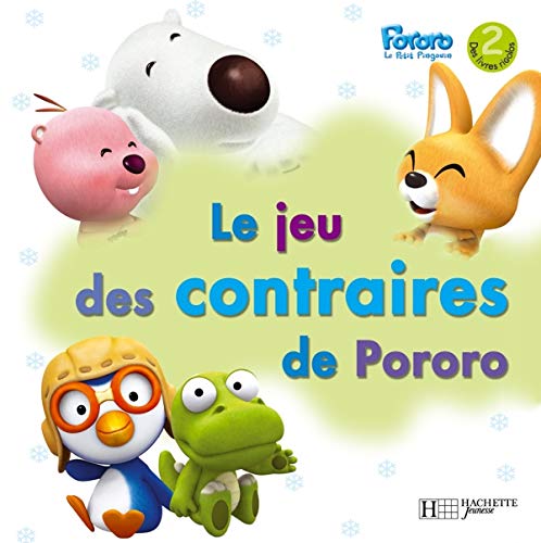 Le jeu des contraires de Pororo Books