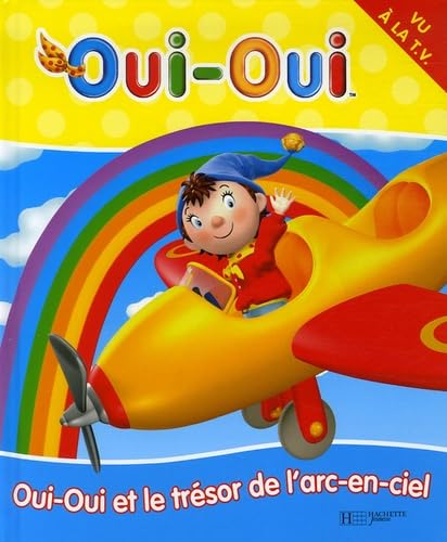 Oui-Oui et le trésor de l'arc-en-ciel Books