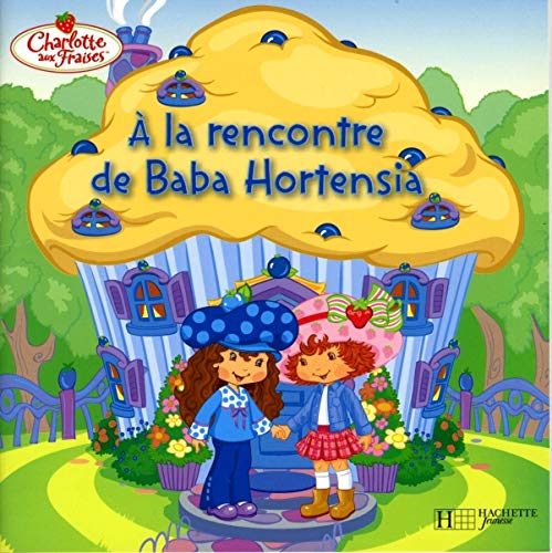 Charlotte aux Fraises : A la rencontre de Baba Hortensia Books