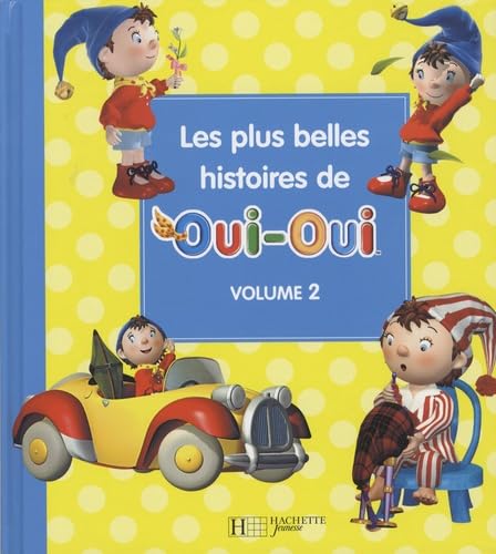Les plus belles histoires de Oui-Oui: Volume 2 Books