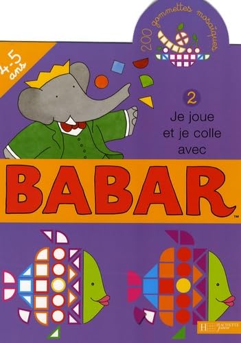 Je joue et je colle avec Babar: Tome 2 book
