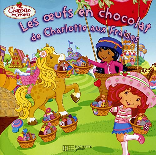 Les oeufs en chocolat de Charlotte aux Fraises book