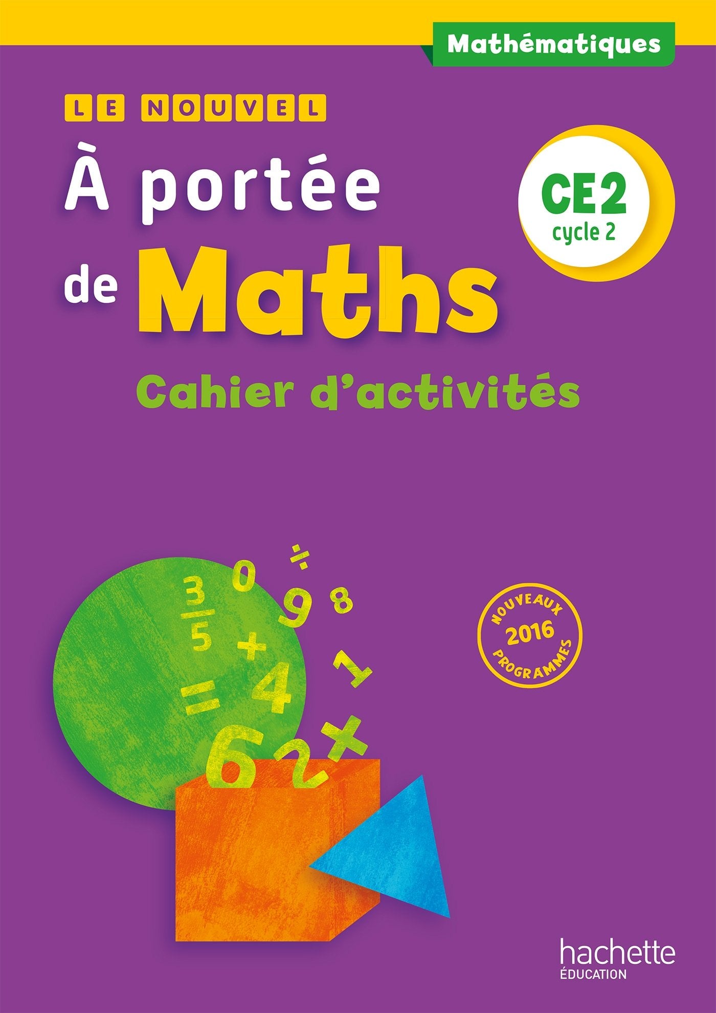 Le Nouvel A portée de maths CE2 - Cahier de géométrie - Ed. 2017: Cahier d'activités Professional & Reference Books