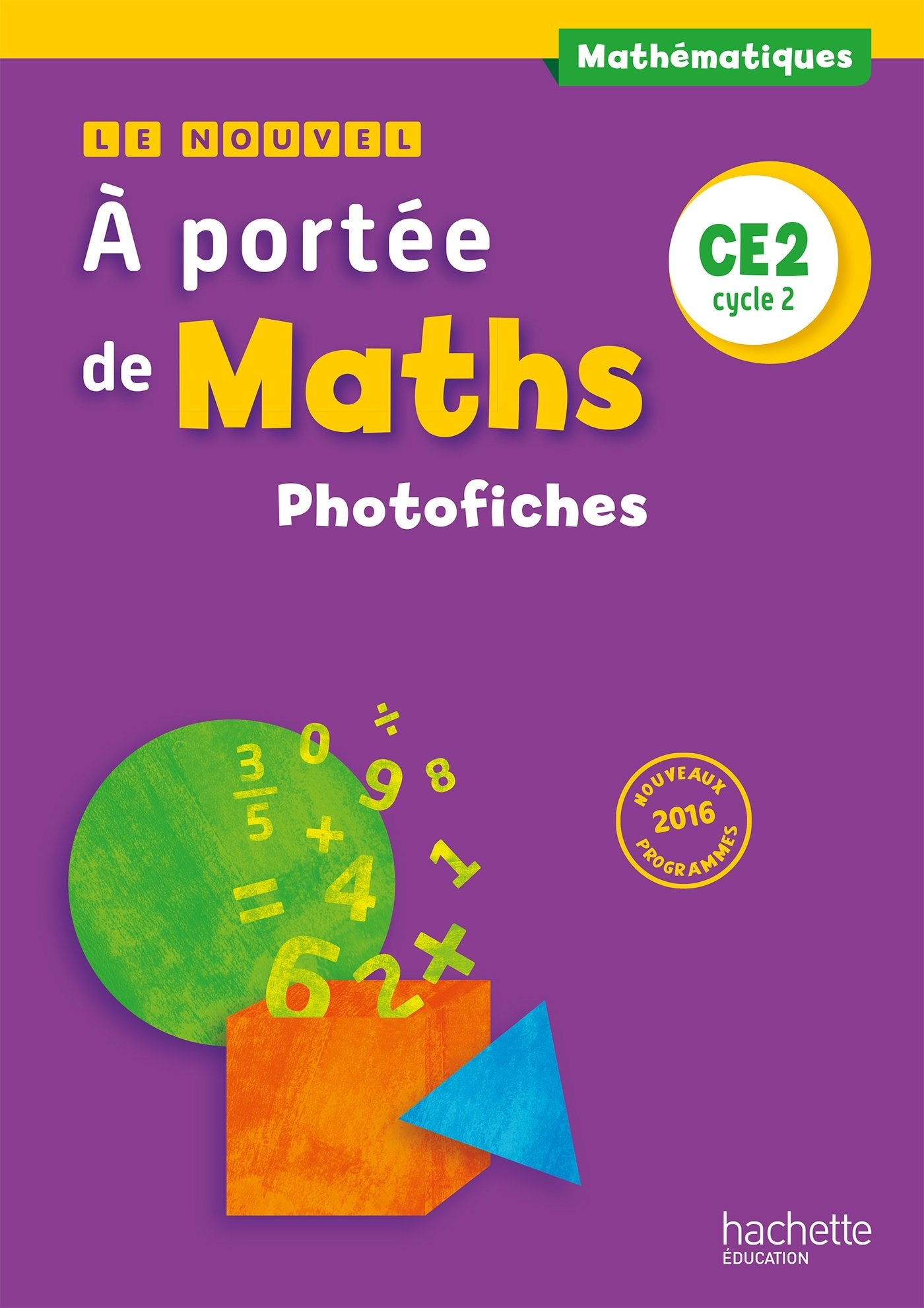 Le Nouvel A portée de maths CE2 - Photofiches - Ed. 2017 Professional & Reference Books