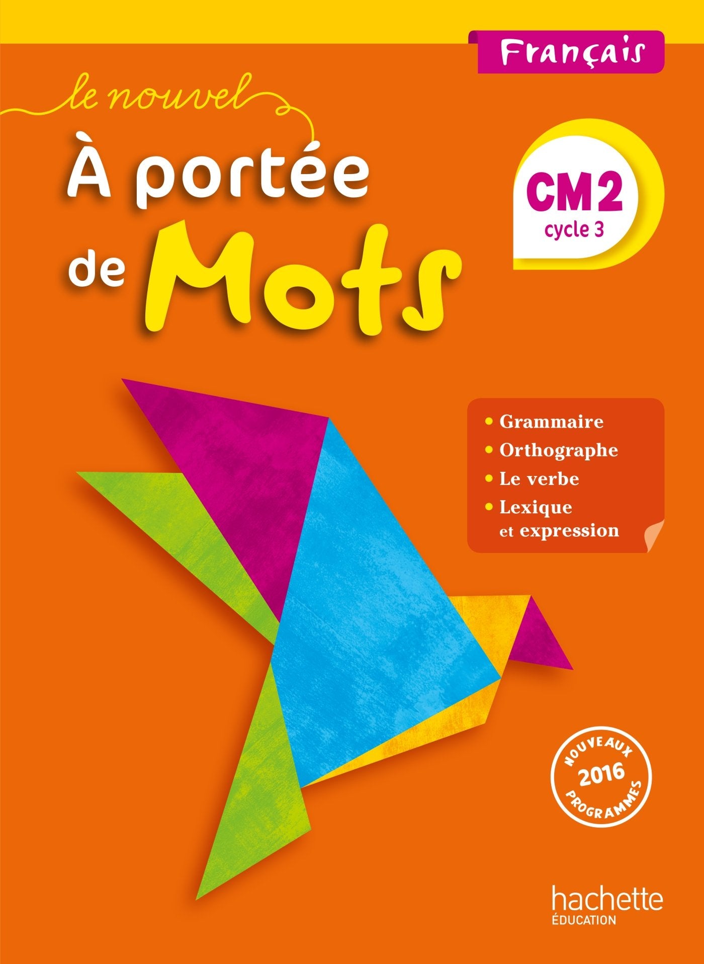 Le Nouvel A portée de mots - Français CM2 - Livre élève - Ed. 2017 book