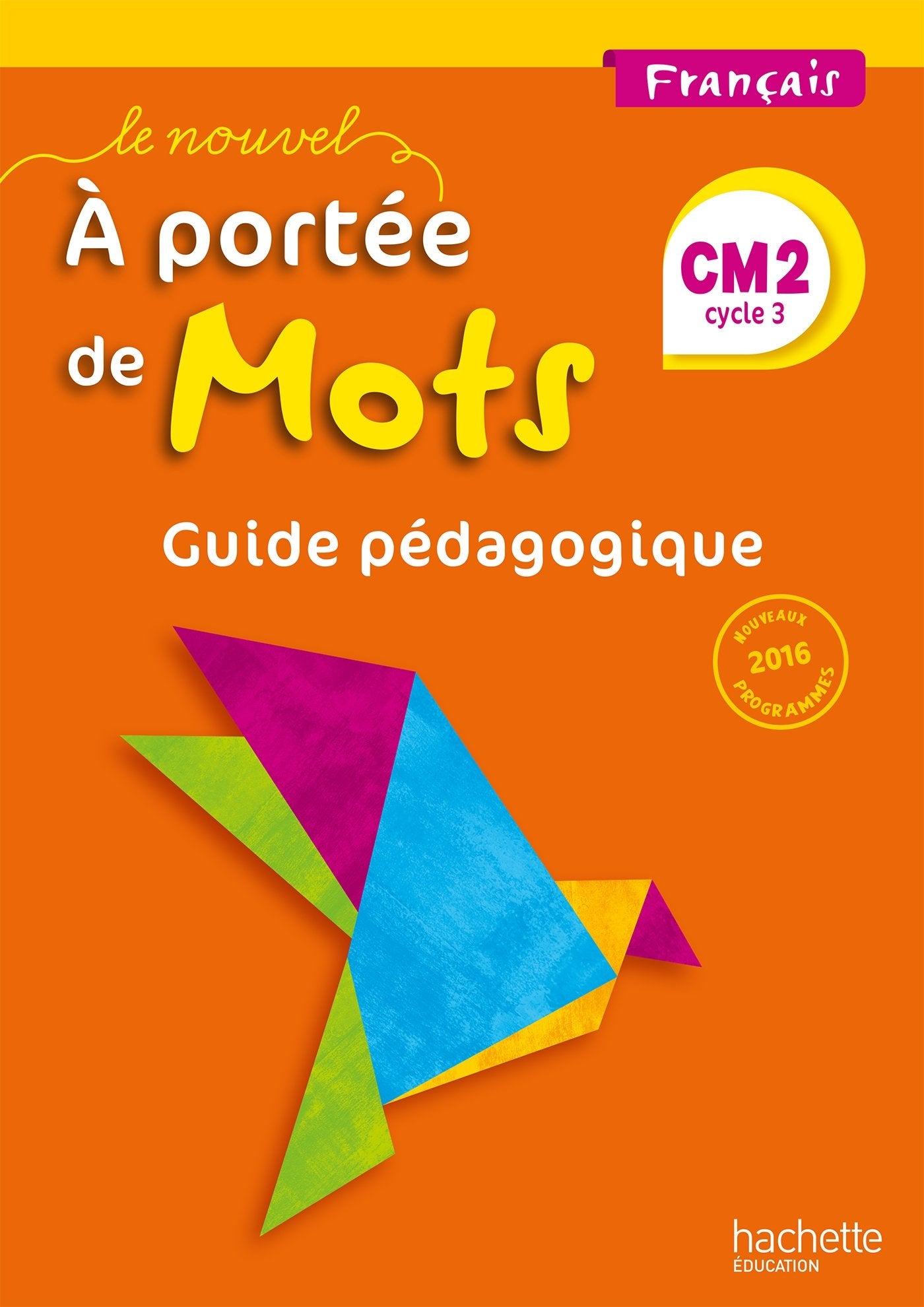 Le nouvel à portée de mots élève CM2 : Guide pédagogique Professional & Reference Books