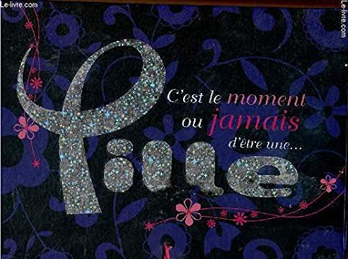 C EST LE MOMENT OU JAMAIS D ETRE UNE FILLE book