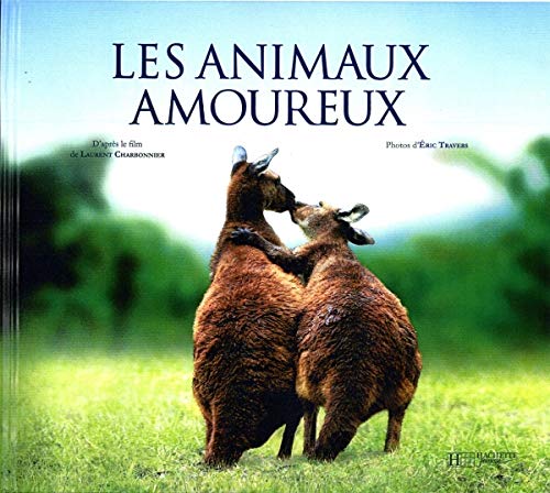 Les animaux amoureux: L'album du film Books