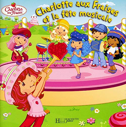 Charlotte aux Fraises et la fête musicale Books
