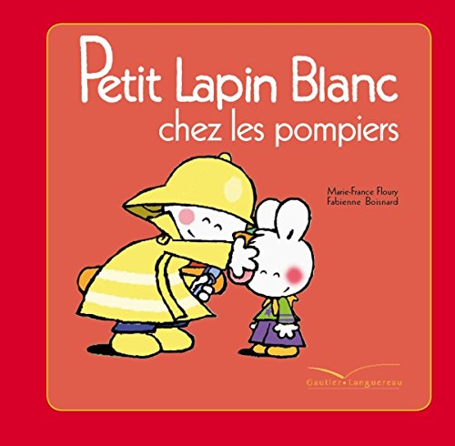 Petit Lapin Blanc Chez Les Pompiers - TV Contemporary literature