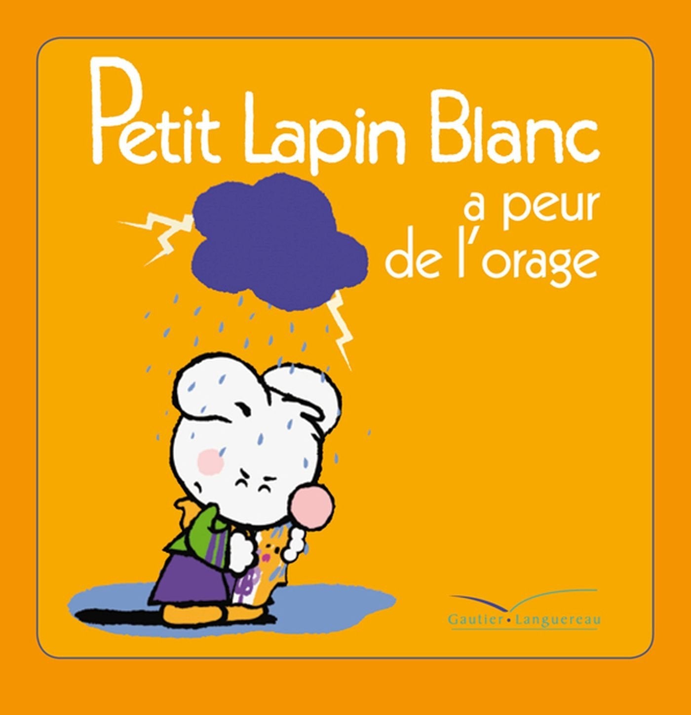 Petit Lapin Blanc a peur de l'orage book