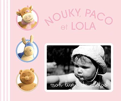 Paco, Nouky et Lola: Mon livre de photos, version petite fille book