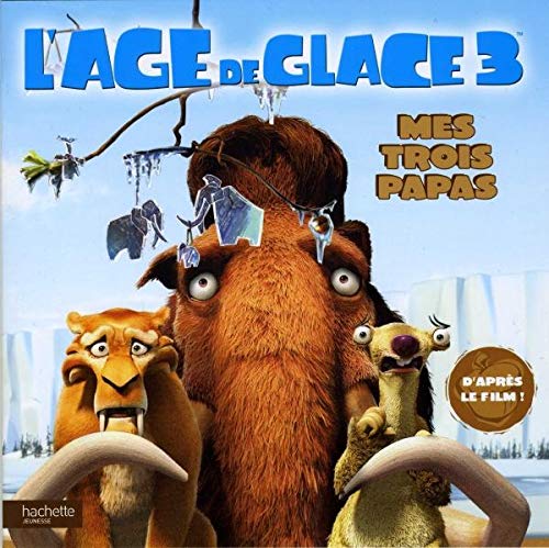 L'Age de glace 3 : Mes 3 papas Books