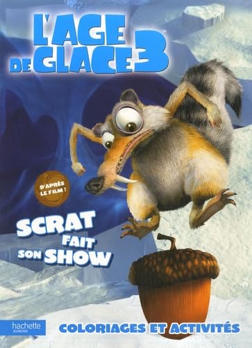 L'Age de glace 3 : Coloriages et activités: Scrat fait son show book