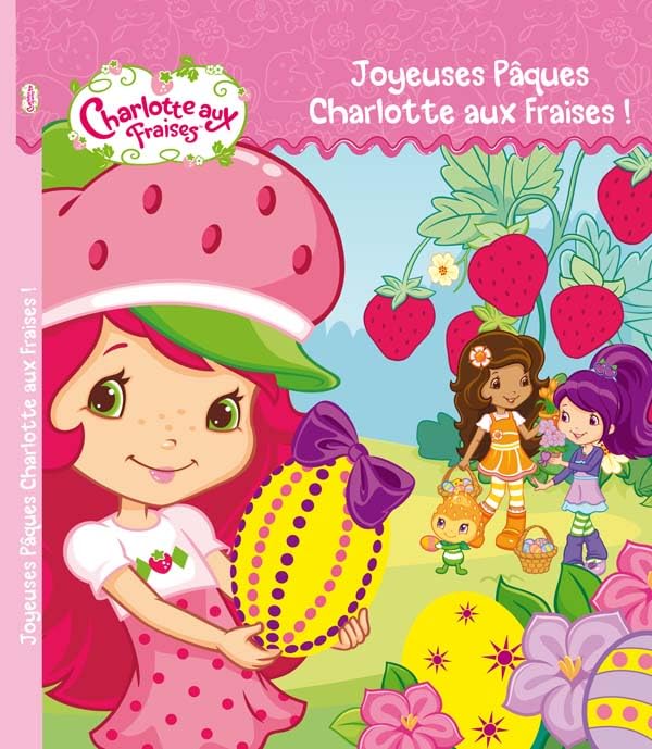 Joyeuses Pâques Charlotte aux Fraises book