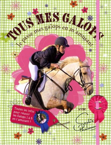Tous mes galops !: Je passe mes galops en m'amusant Children's books