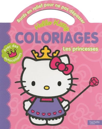 Coloriages pour ne pas dépasser - Les princesses: Coloriages Hello Kitty Books