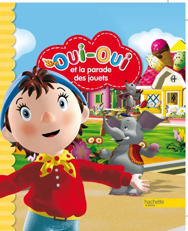 Oui-Oui et la parade des jouets book