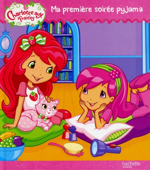 Ma première soirée pyjama Charlotte aux Fraises Children's books