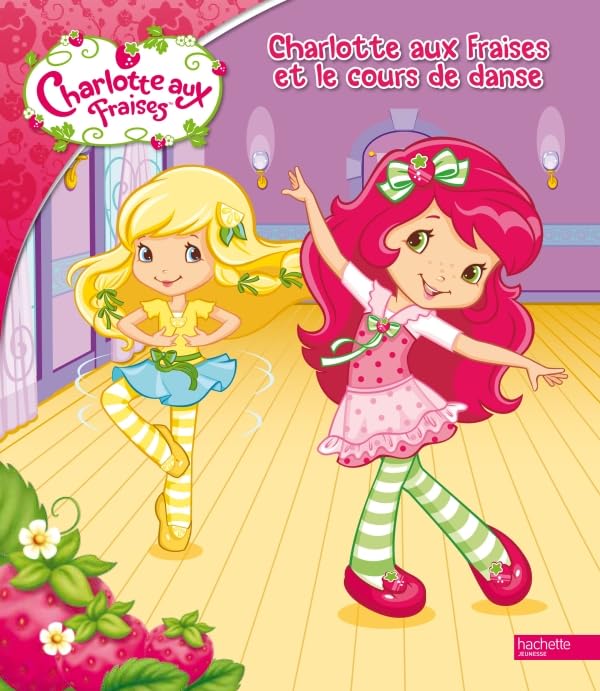 Charlotte aux Fraises et le cours de danse book