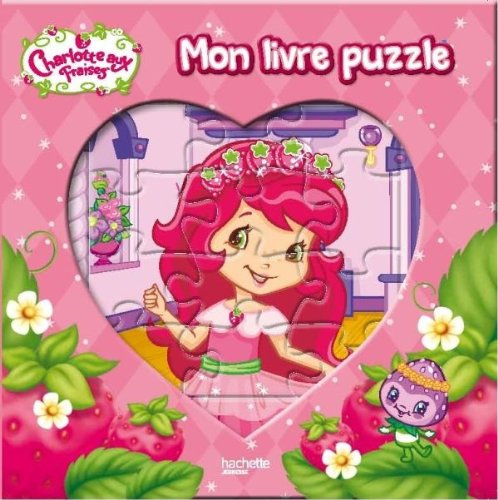 Mon livre puzzle Charlotte aux Fraises book