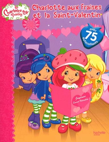 Charlotte aux Fraises et la Saint-Valentin book