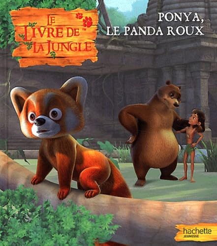 Ponya, le panda roux: Le livre de la jungle book