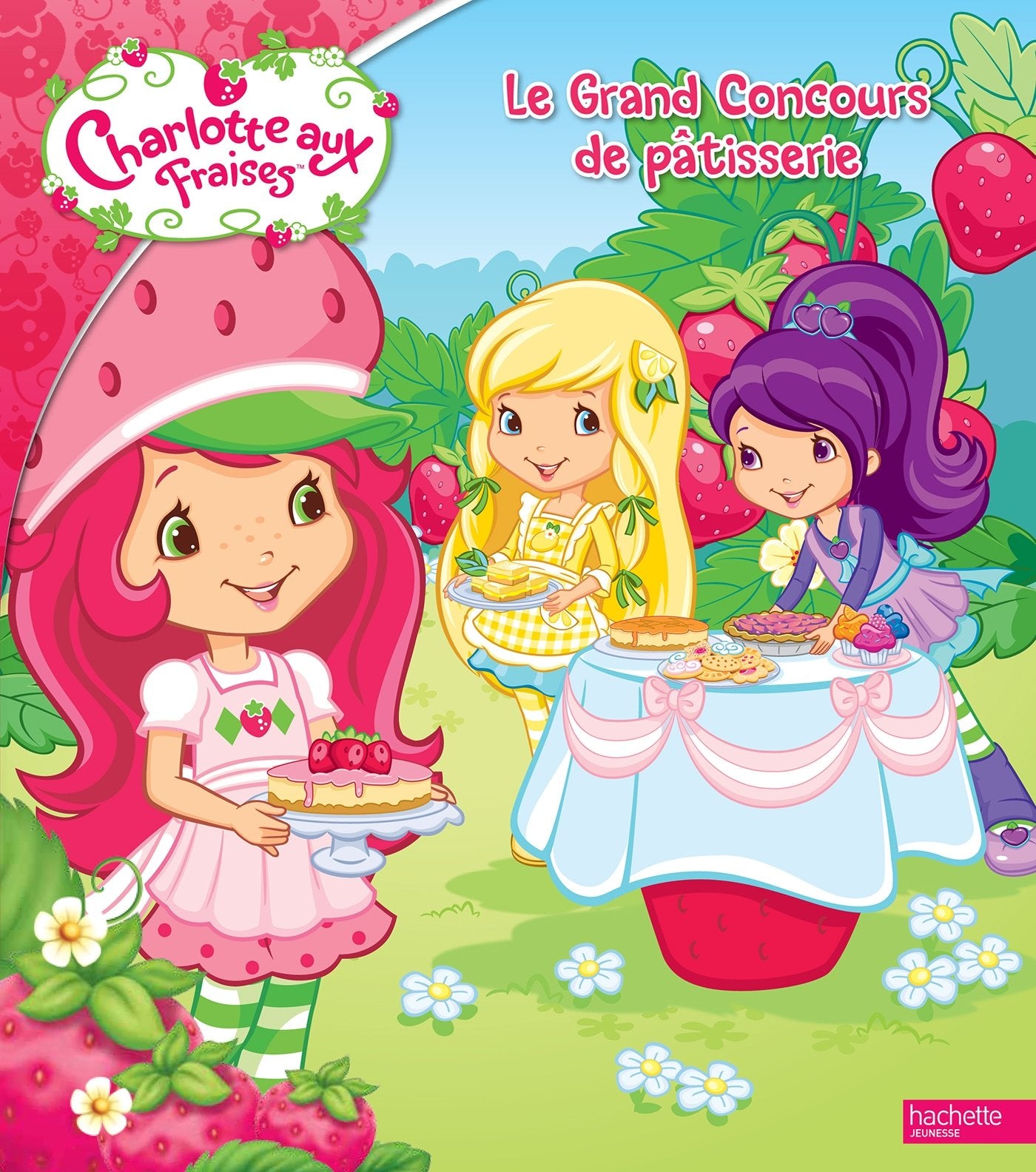 Charlotte aux Fraises - Le grand concours de pâtisserie Children's books