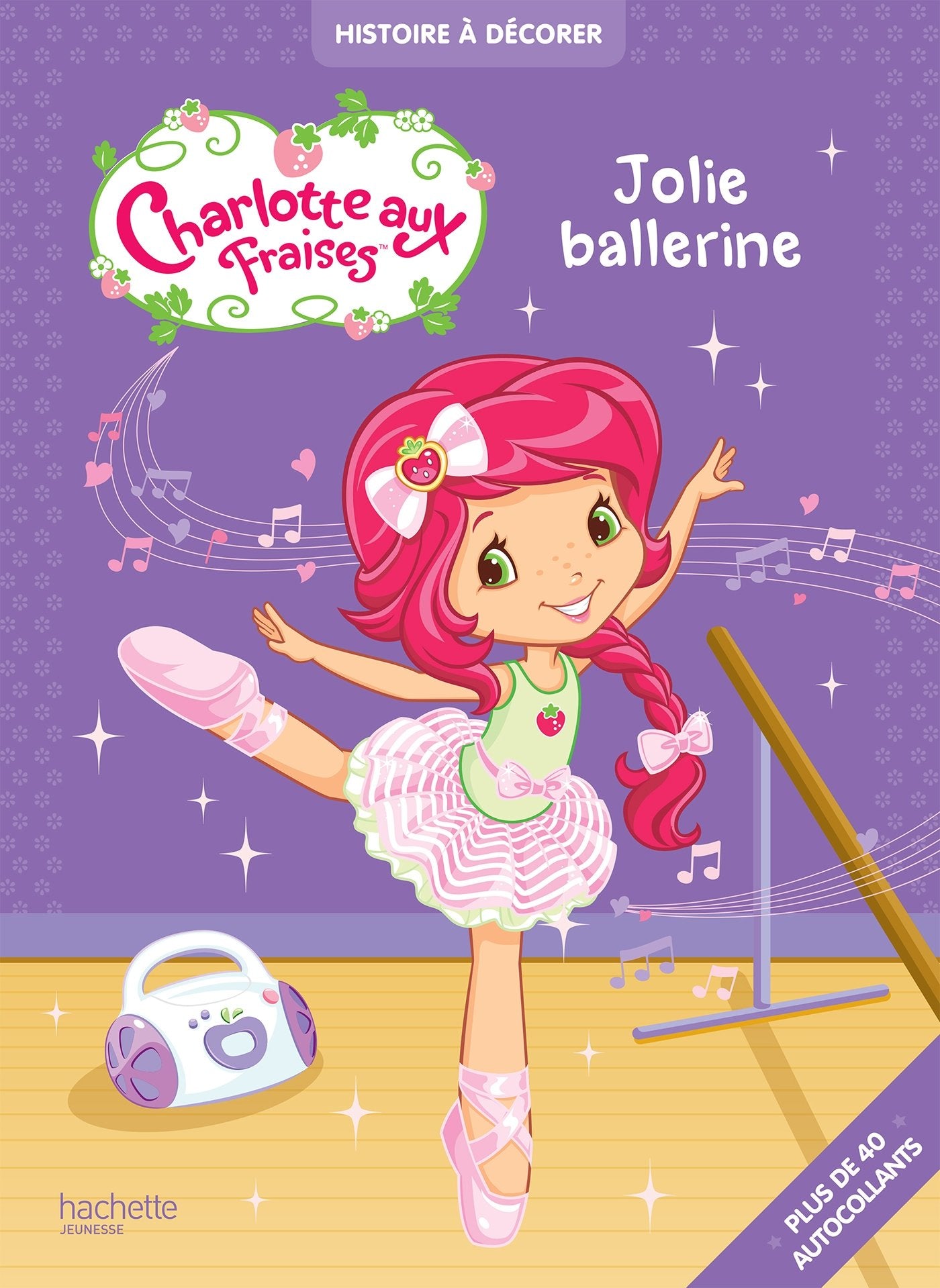 Charlotte aux fraises - Histoire à décorer Jolies ballerines book