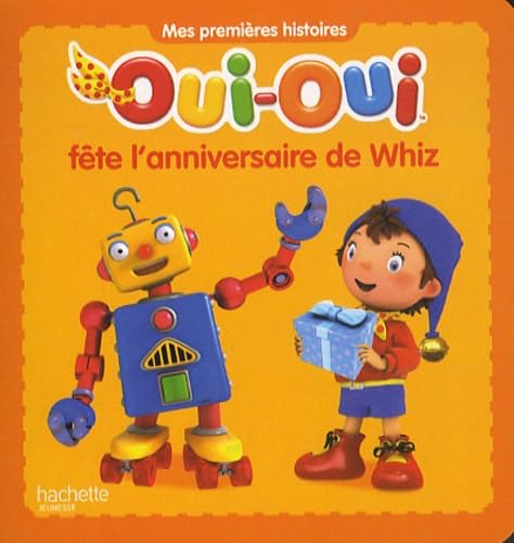 Oui-Oui fête l'anniversaire de Whiz book