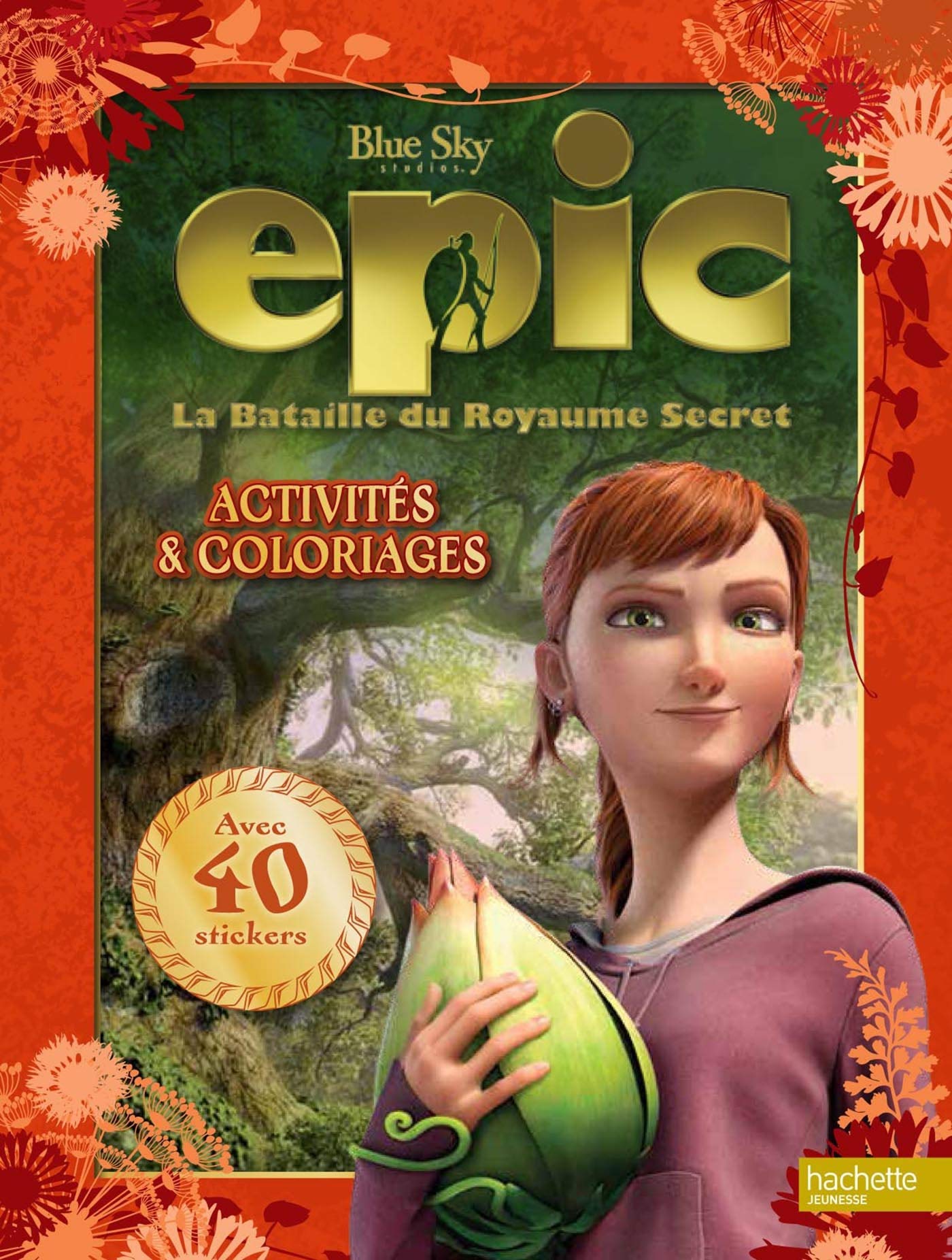 Epic, La Bataille du Royaume Secret: Activités et coloriages book
