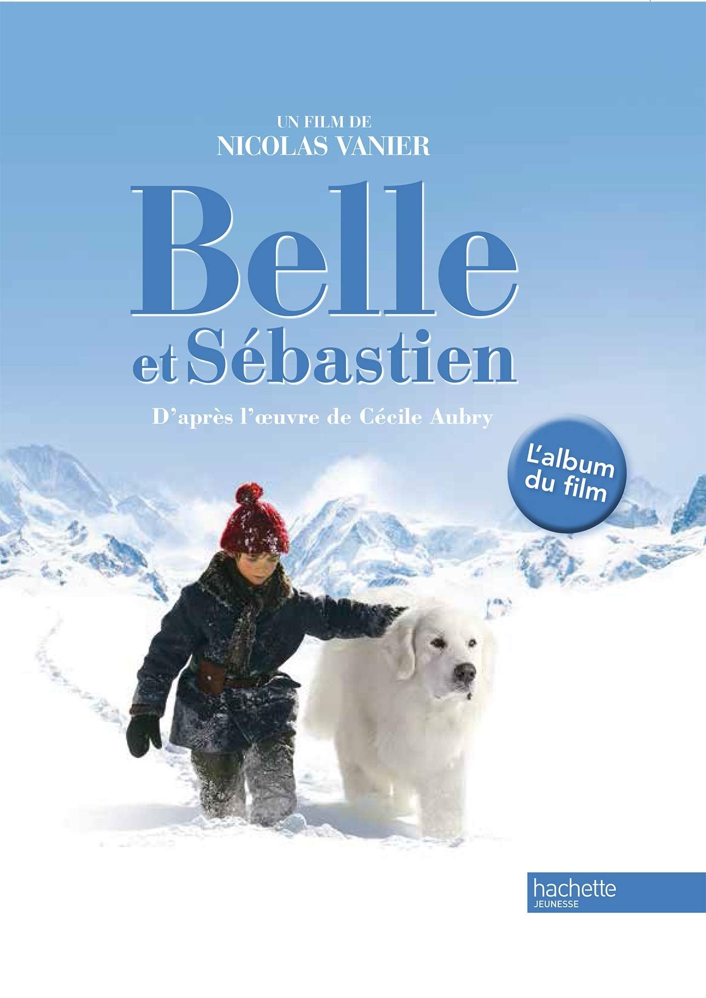 Belle et Sébastien: L'album du film book