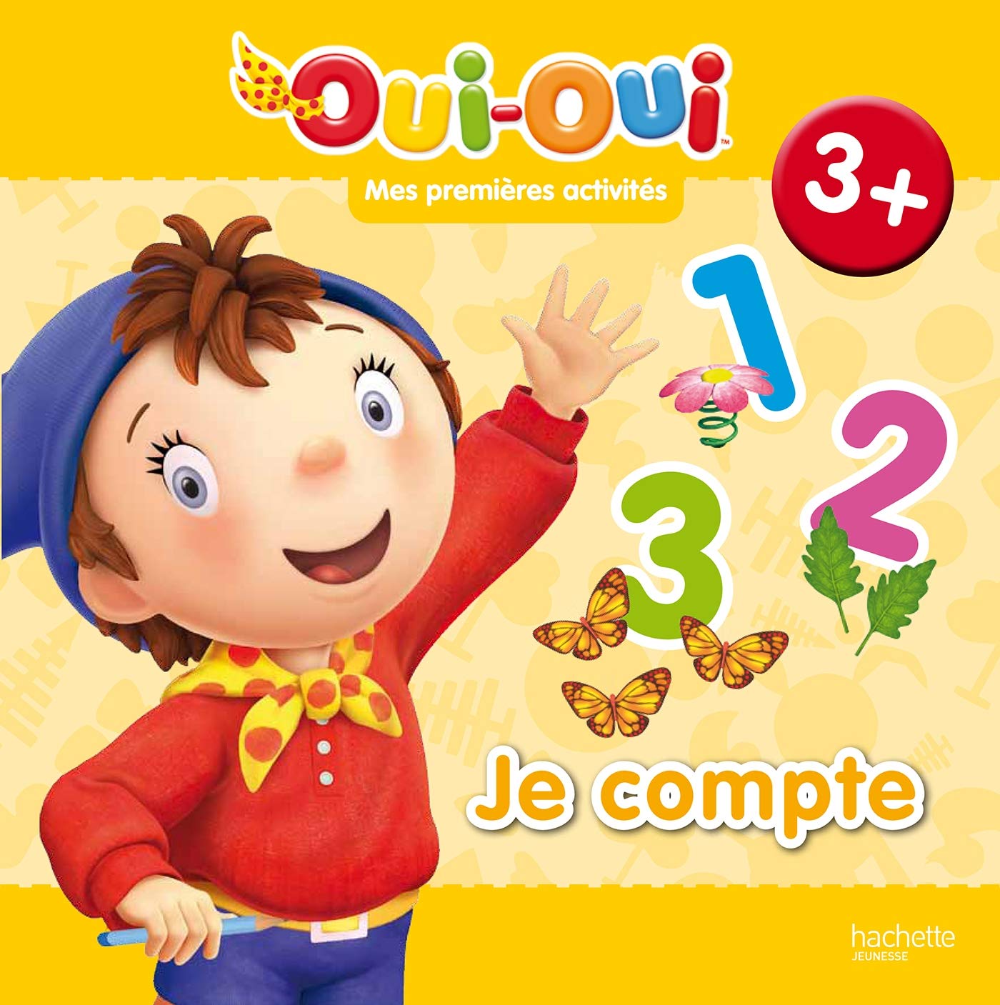 Oui-Oui - Mes premières activités 3+ / Je compte book